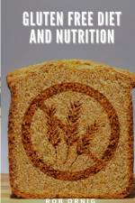 Gluten Free Diet and Nutrition af R. Ornig