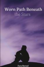 Worn Path Beneath the Stars af Zara Bernal