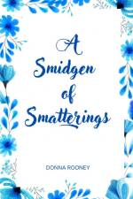 A Smidgen of Smatterings af Donna Rooney