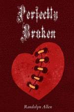 Perfectly Broken af Randolyn Allen