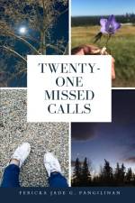Twenty-One Missed Calls af Fericka Jade G. Pangilinan
