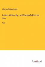 Letters Written by Lord Chesterfield to his Son