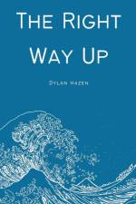 The Right Way Up af Dylan Hazen