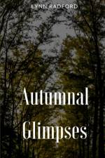Autumnal Glimpses af Lynn Radford