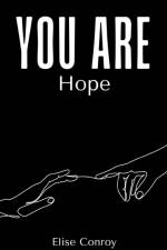 You Are Hope af Elise Conroy