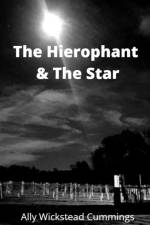 The Hierophant And The Star af Ally Wickstead Cummings