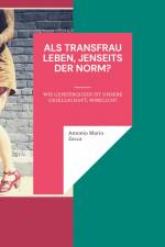 Als Transfrau leben, jenseits der Norm? af Antonio Mario Zecca