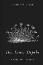 Her Inner Depths af Emily Mellentine