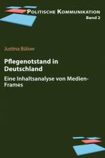 Pflege(notstand) in Deutschland af Justina Bülow