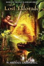 The Lost El Dorado af W. Michael Gazdar