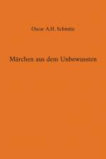 Märchen aus dem Unbewussten af Oscar A. H. Schmitz