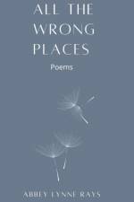 All the Wrong Places af Abbey Lynne Rays