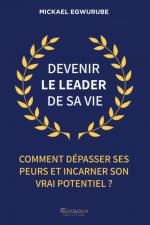 Devenir le leader de sa vie af Mickael Egwurube