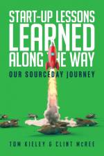 Start-Up Lessons Learned Along the Way af Tom Kieley