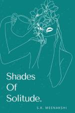 Shades Of Solitude. af S. K. Meenakshi