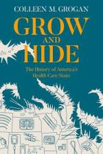 Grow and Hide af Colleen M. Grogan