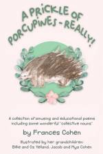 A Prickle of Porcupines af Frances Cohen