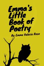 Emma's Little Book of Poetry af Emma Valerie Rose