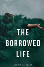 The Borrowed Life af Ritika Sharma