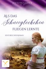 Als das Schneeglöckchen fliegen lernte af Jocelyn Garber