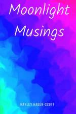 Moonlight Musings af Hayley Haden-Scott