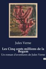 Les Cinq cents millions de la Begum af Jules Verne