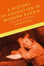 HIST OF EDUCATION IN MODERN RU af Wayne Dowler