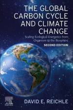 The Global Carbon Cycle and Climate Change af David E. Reichle