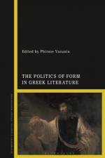 POLITICS OF FORM IN GREEK LITE af Phiroze Vasunia