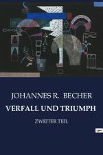 VERFALL UND TRIUMPH af Johannes R. Becher