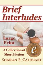 Brief Interludes (Large Print Edition) af Sharon E. Cathcart