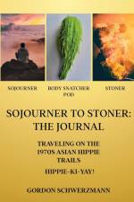 Sojourner to Stoner af Gordon Schwerzmann