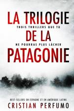 La trilogie de la Patagonie af Cristian Perfumo