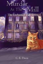 Murder at the Mill af C. E. Davis