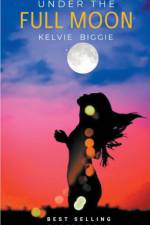 Under The Full Moon af Kelvie Biggie