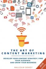 The Art of Content Marketing af Malcolm Dewey