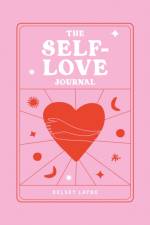 The Self-Love Journal af Kelsey Layne