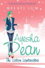 Ayesha Dean - The Lisbon Lawbreaker af Melati Lum