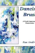 Dancing Brushes af Rae Andrews