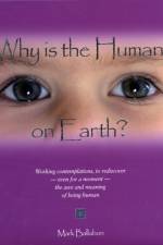 Why is the Human on Earth? af Mark Ballabon