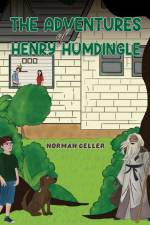 The Adventures of Henry Humdingle af Norman Geller