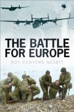 The Battle for Europe af Roy Conyers Nesbit