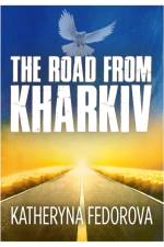 The Road from Kharkiv af Katheryna Fedorova