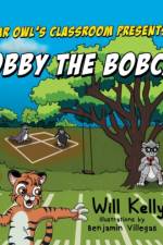 Mr Owl's Classroom Presents: Bobby the Bobcat af Will Kelly
