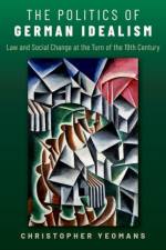 The Politics of German Idealism af Christopher (Professor of Philosophy Yeomans