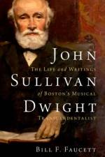 John Sullivan Dwight af Bill F. (Director of Development at the Center of the Arts Faucett