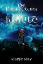 The Protectors of Kahite af Marie May