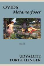 Ovids Metamorfoser af Bodil Due