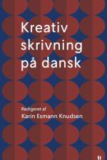 Kreativ skrivning på dansk af Anne Marie Mai
