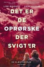 Det er de oprørske der svigter af Lise Ringhof